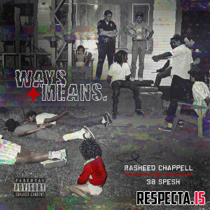 Rasheed Chappell & 38 Spesh - Ways and Means