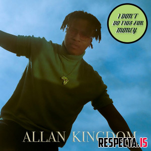 Allan Kingdom - IDDTFM