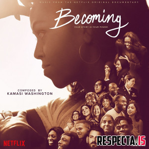 Kamasi Washington - Becoming (Music from the Netflix Original Documentary)