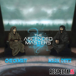 Checkmait & Mark Deez - Ascended Masters