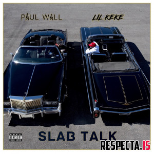 Paul Wall & Lil Keke - Slab Talk