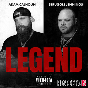 Adam Calhoun & Struggle Jennings - Legend