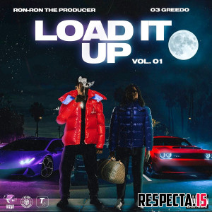 03 Greedo & Ron-RonTheProducer - Load It Up Vol. 01