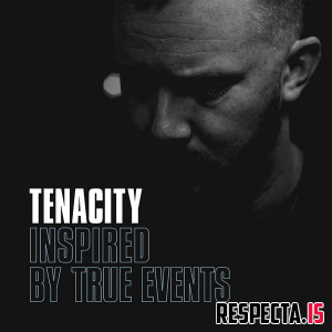 Tenacity - Inspired By True Events
