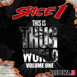 Spice 1 - This is Thug World Vol. 1
