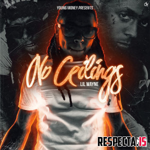 Lil Wayne - No Ceilings
