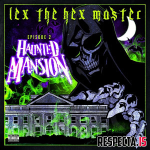 Lex the Hex Master - Episode 2: Haunted Mansion