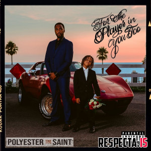 Polyester the Saint - For the Player in You Too