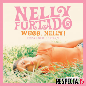 Nelly Furtado - Whoa Nelly! (Expanded Edition)