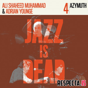 Adrian Younge, Ali Shaheed Muhammad & Azymuth - Jazz Is Dead 004