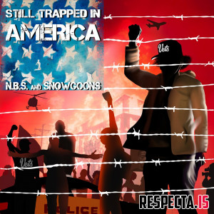 N.B.S. & Snowgoons - Still Trapped In America