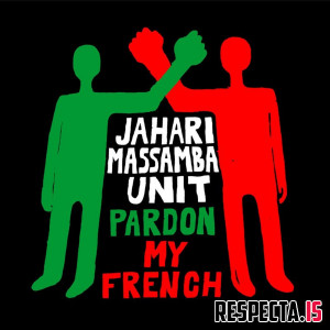 Jahari Massamba Unit (Madlib & Karriem Riggins) - Pardon My French