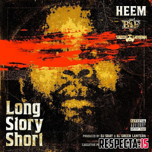 Heem & DJ Green Lantern - Long Story Short