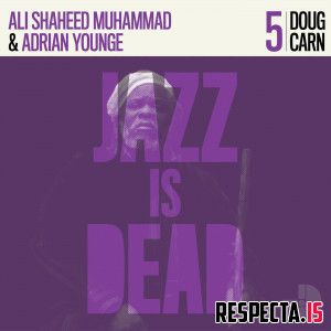 Adrian Younge, Ali Shaheed Muhammad & Doug Carn - Jazz Is Dead 005