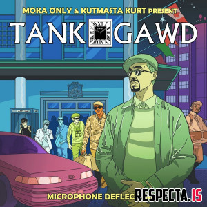 Tank Gawd (Moka Only & Kutmasta Kurt) - Microphone Deflection