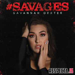 Savannah Dexter - Savages