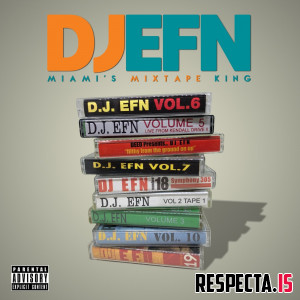 DJ EFN - Miami's Mixtape King
