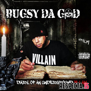 Bugsy Da God - Diary of an Underground Villian
