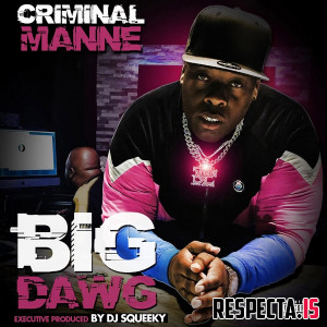 Criminal Manne - Big Dawg