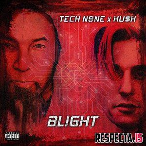 Tech N9ne & Hu$h - BLIGHT