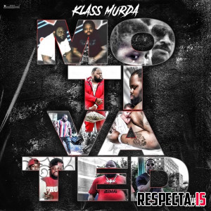 Klass Murda - Motivated