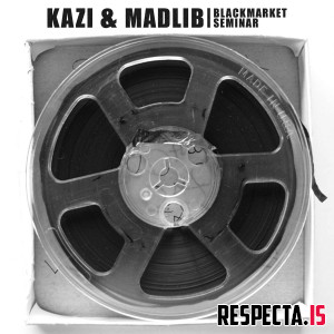 Kazi & Madlib - Blackmarket Seminar (Reissue)