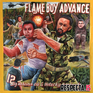 Big Kahuna OG & Unlucky Bastards - Flameboy Advance
