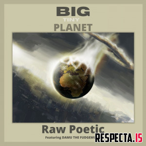 Raw Poetic & Damu The Fudgemunk - Big Tiny Planet EP