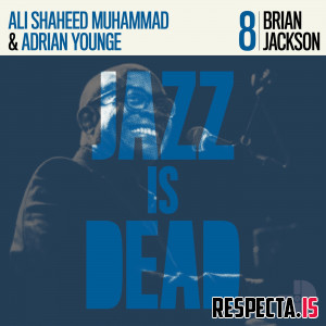 Adrian Younge, Ali Shaheed Muhammad & Brian Jackson - Jazz is Dead 008