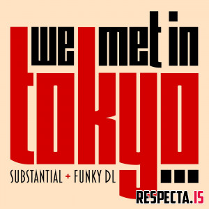 Substantial & Funky DL - We Met in Tokyo EP
