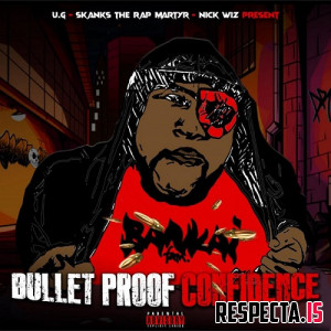 Skanks The Rap Martyr - Bulletproof Confidence