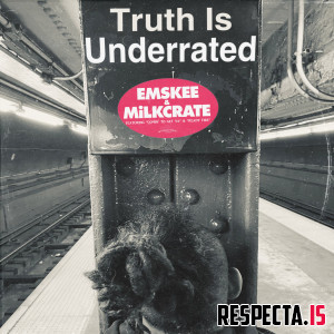 Emskee & MiLKCRATE - Truth Is Underrated
