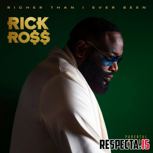 Rick Ross - Richer Than I Ever Been