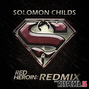 Solomon Childs - Red Heroin (Redmix)