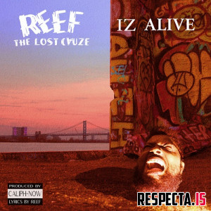 Reef the Lost Cauze -  IZ ALIVE