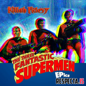 Killah Priest - The Three Fantastic Supermen Epics