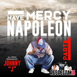 Napoleon - Have Mercy (Part 1)