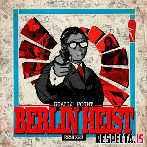 Giallo Point - Berlin Heist Remixes