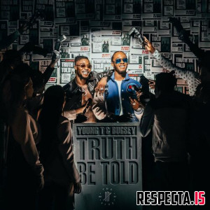 Young T & Bugsey - Truth Be Told