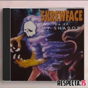 Skrewface - My Shadow Da EP (Remastered)