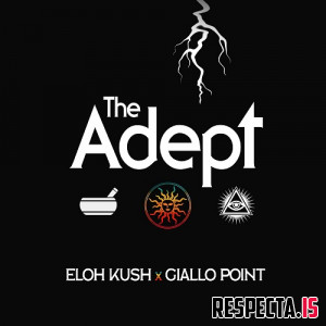 Eloh Kush & Giallo Point - The Adept