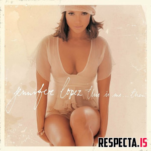 Jennifer Lopez - This Is Me...Then (20th Anniversary Edition)