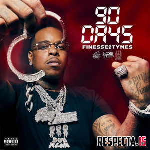 Finesse2Tymes - 90 Days
