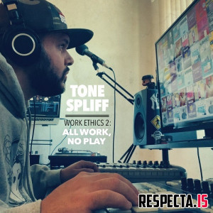 Tone Spliff - Work Ethics 2: All Work, No Play