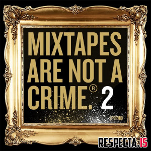 J.Period - Mixtapes are not a Crime Vol. 2