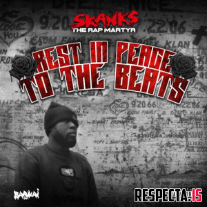 Skanks the Rap Martyr - Rest in Peace to the Beats