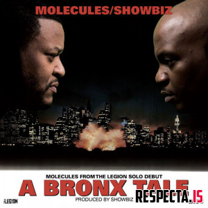 Molecules (The Legion) & Showbiz (D.I.T.C.) - A Bronx Tale