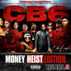 French Montana & DJ Drama - Coke Boys 6: Money Heist Edition