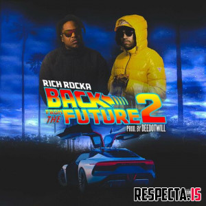 Rich Rocka & Deedotwill - Back from the Future 2