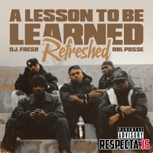 RBL Posse & DJ Fresh - A Lesson to Be Learned (Original & Refreshed)